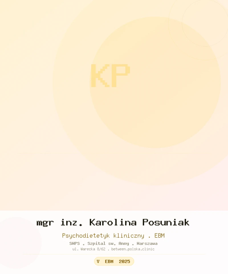 mgr inż. Karolina Posuniak — psychodietetyk Between Warszawa